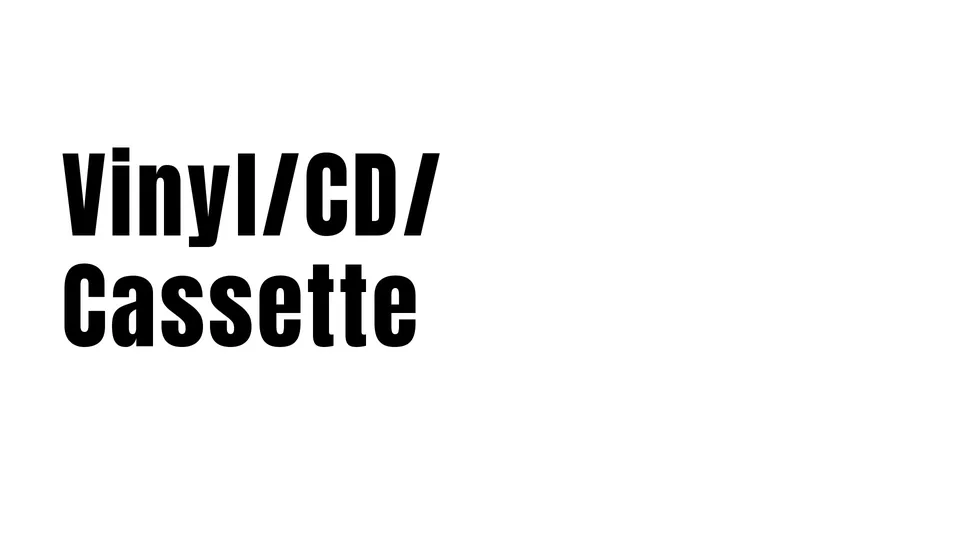 Vinyl/CD/Cassette